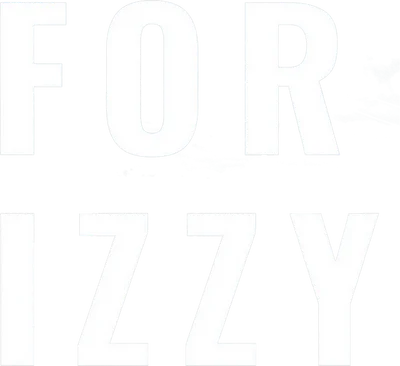 For Izzy