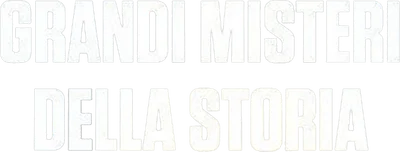 Grandi misteri della Storia
