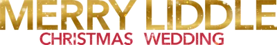 Merry Liddle Christmas Wedding